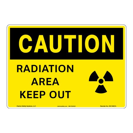 OSHA Compliant Caution/Radiation Area Keep Out Safety Signs Indoor/Outdoor Aluminum (BE) 10 X 7